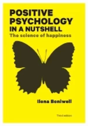 positive psychology in a nutshell the science of happiness