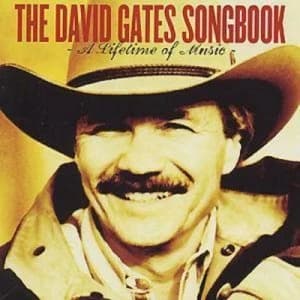 The David Gates Songbook - A Lifetime of Music by David Gates CD Album