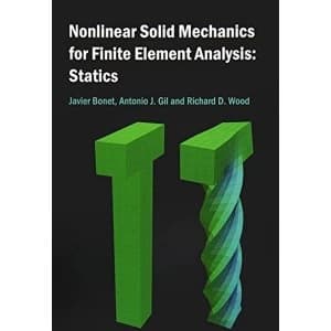 Nonlinear Solid Mechanics for Finite Element Analysis: Statics Hardback 2016