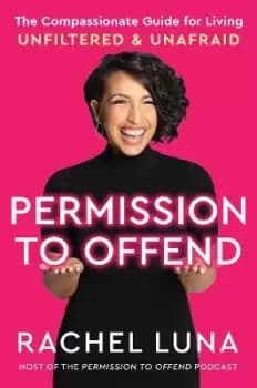 Permission to Offend by Rachel Luna