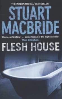 Flesh House by Stuart Macbride Paperback