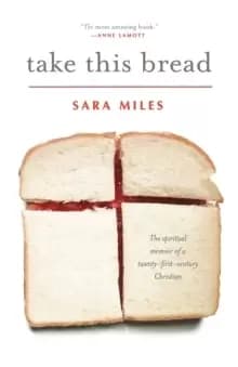 Take This Bread : A Radical Conversion