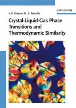 Crystal-Liquid-Gas Phase Transitions and Thermodynamic Similarity by Vladimir P. Skripov Hardback