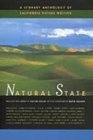 natural state literary anthology of california nature writing