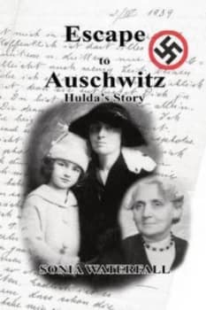 Escape to Auschwitz by Sonia Ann Waterfall Paperback