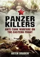 panzer killers anti tank warfare on the eastern front