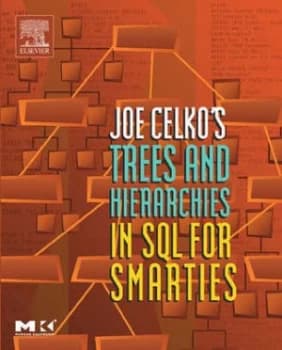 Joe Celkos Trees and Hierarchies in Sql for Smarties by Joe Celko Paperback