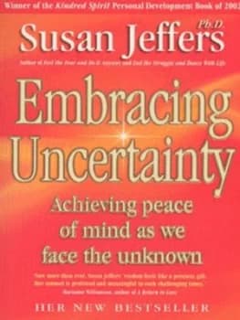 Embracing Uncertainty by Susan Jeffers Paperback