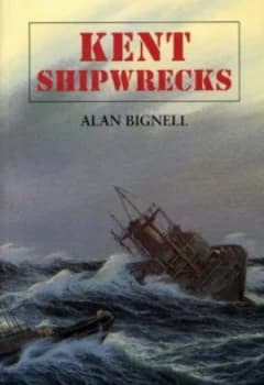 Kent Shipwrecks by Alan Bignell Paperback
