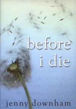 Before I Die by Jenny Downham Hardback