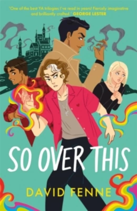 So Over This : The electric finale to the queer YA trilogy Paperback / softback