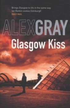 Glasgow Kiss by Alex Gray Paperback