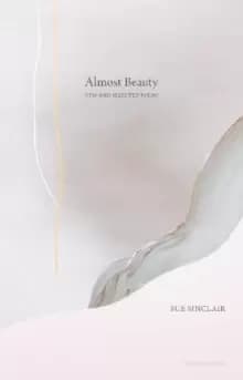 Almost Beauty : New and Selected Poems