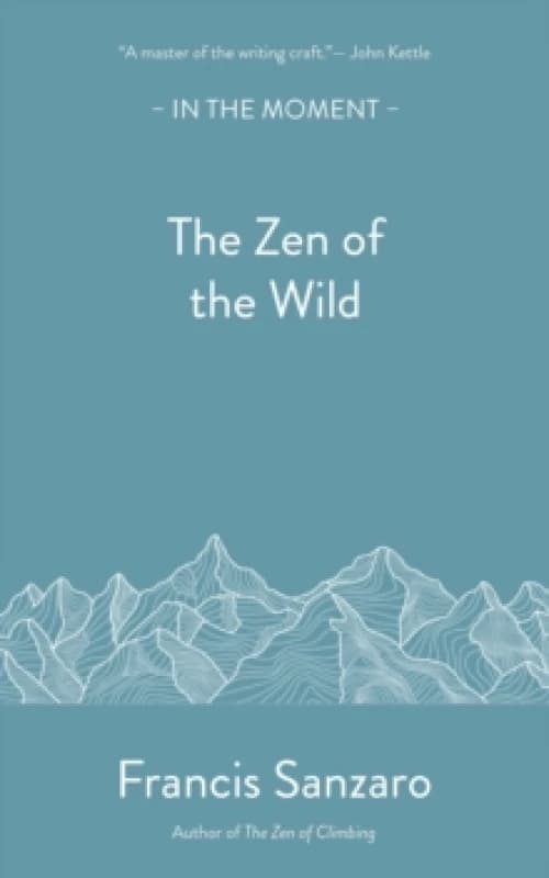 The Zen of the Wild Paperback / softback