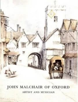 John Malchair of Oxford by Colin Harrison Paperback