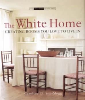 The White Home by Caroline Clifton-Mogg Hardback