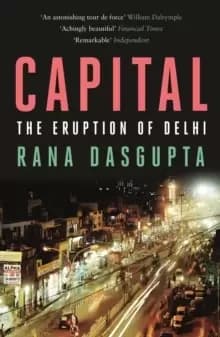 Capital : The Eruption of Delhi