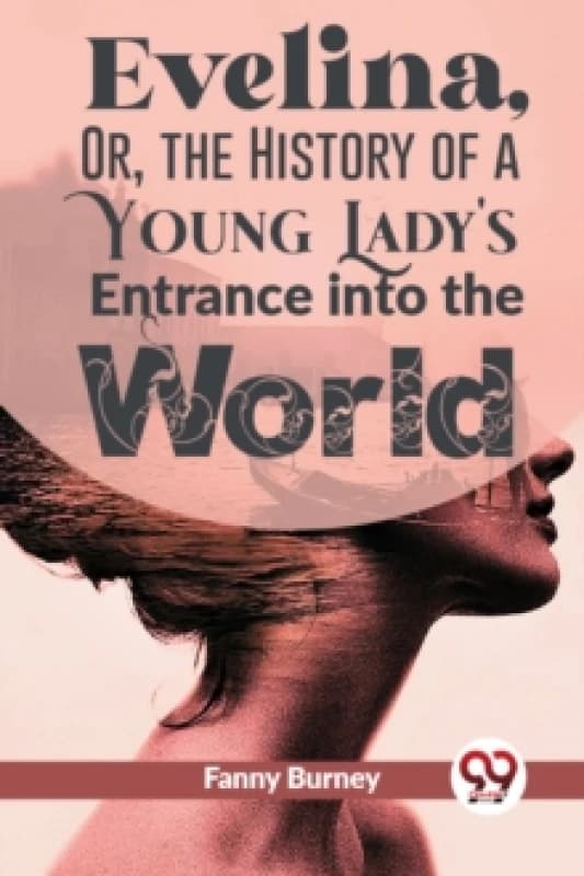 Evelina, or, the History of a Young Lady's Entrance into the World Paperback / softback