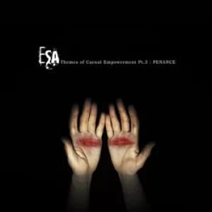 Themes of Carnal Empowerment Pt3 Penance by Esa CD Album