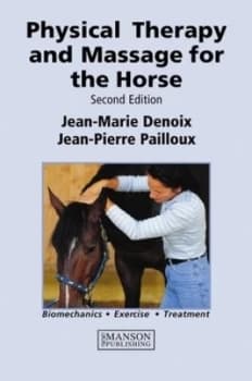 Physical Therapy and Massage for the Horse by Jean Marie Denoix Hardback