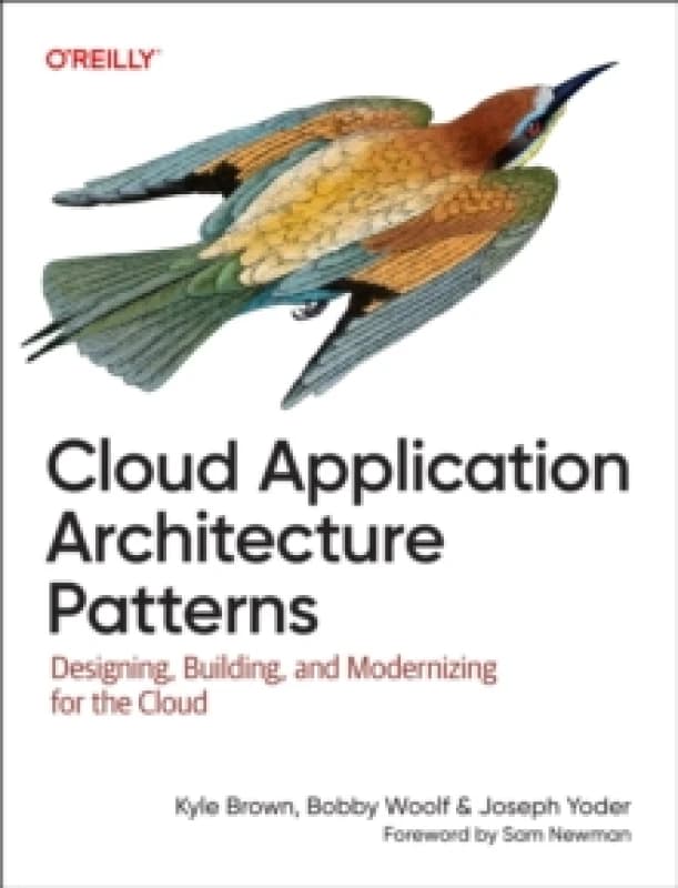 Cloud Application Architecture Patterns. Paperback. By Kyle Brown, Bobby Woolf, Joe Yoder Books