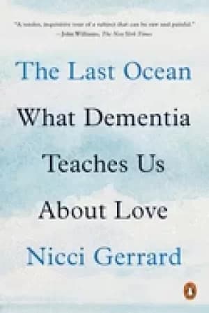 last ocean what dementia teaches us about love