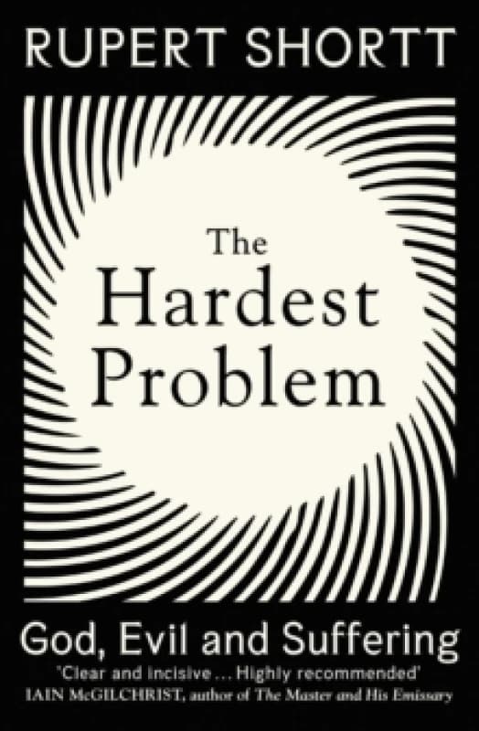 The Hardest Problem : God, Evil and Suffering Paperback / softback