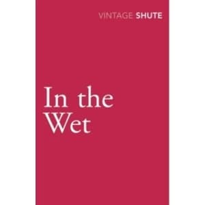 In the Wet by Nevil Shute Norway (Paperback, 2009)