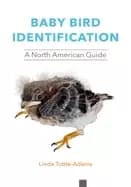 baby bird identification a north american guide