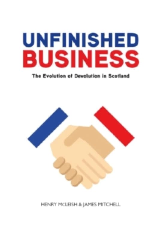 Unfinished Business. Paperback. By Henry McLeish, James Mitchell Books