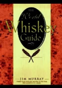 The World Whisky Guide by Jim Murray Hardback