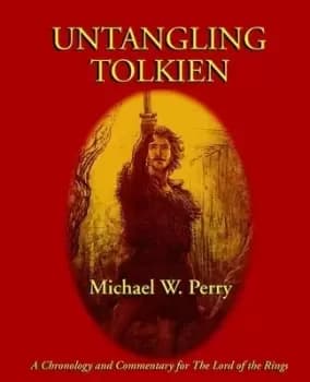 Untangling Tolkien by Michael W Perry