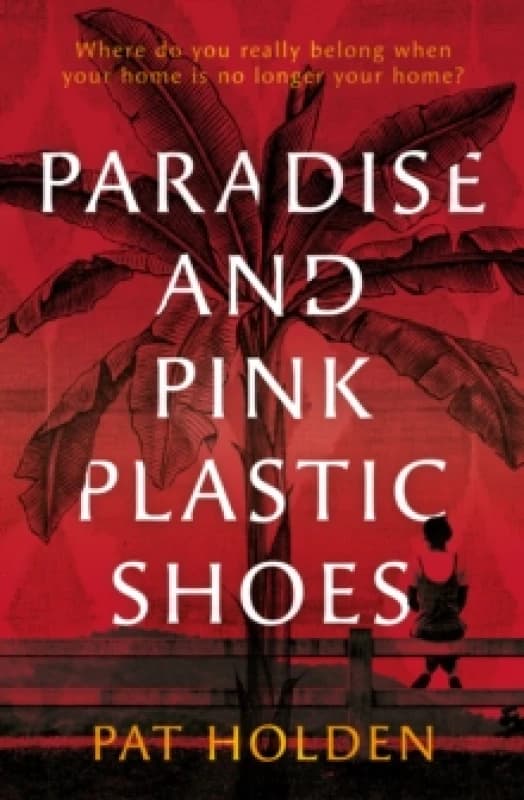 Paradise and Pink Plastic Shoes Paperback / softback