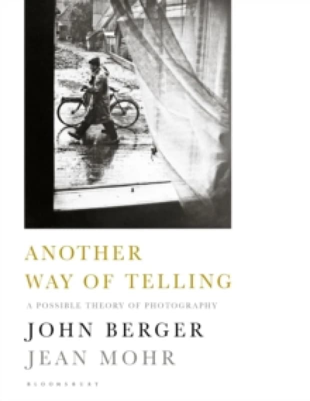 Another Way of Telling : A Possible Theory of Photography Paperback / softback