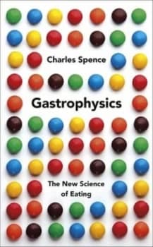 Gastrophysics by Charles Spence Book