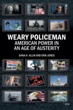Weary PolicemanAmerican Power in an Age of Austerity