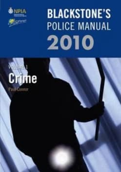 Blackstones Police Manual. Volume 1 Crime 2010 by Paul Connor Paperback