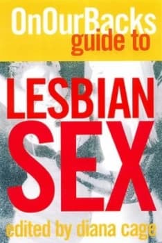 On Our Backs Guide to Lesbian Sex by Diana Cage Paperback