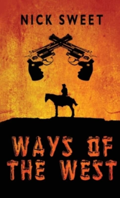 Ways of the West Hardback