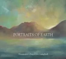 Alexander Chapman Campbell: Portraits of Earth