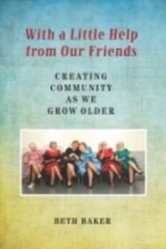 With a Little Help from Our Friends by Beth Baker Paperback