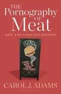 pornography of meat new and updated edition