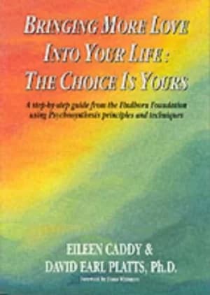 Bringing more love into your life by Eileen Caddy