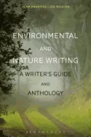 environmental and nature writing a writers guide and anthology