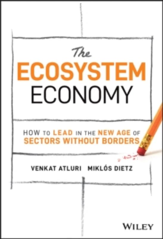 The Ecosystem Economy. Hardback. By Venkat Atluri, Miklos Dietz Books
