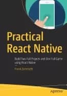 practical react native build two full projects and one full game using reac