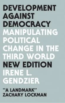 Development against Democracy by Gendzier Irene L. Book