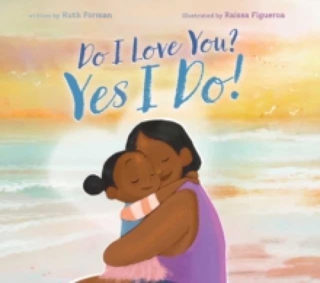 Do I Love You? Yes I Do! Hardback