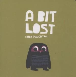 A Bit Lost by Chris Haughton Book