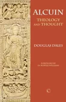 Alcuin : Theology and Thought
